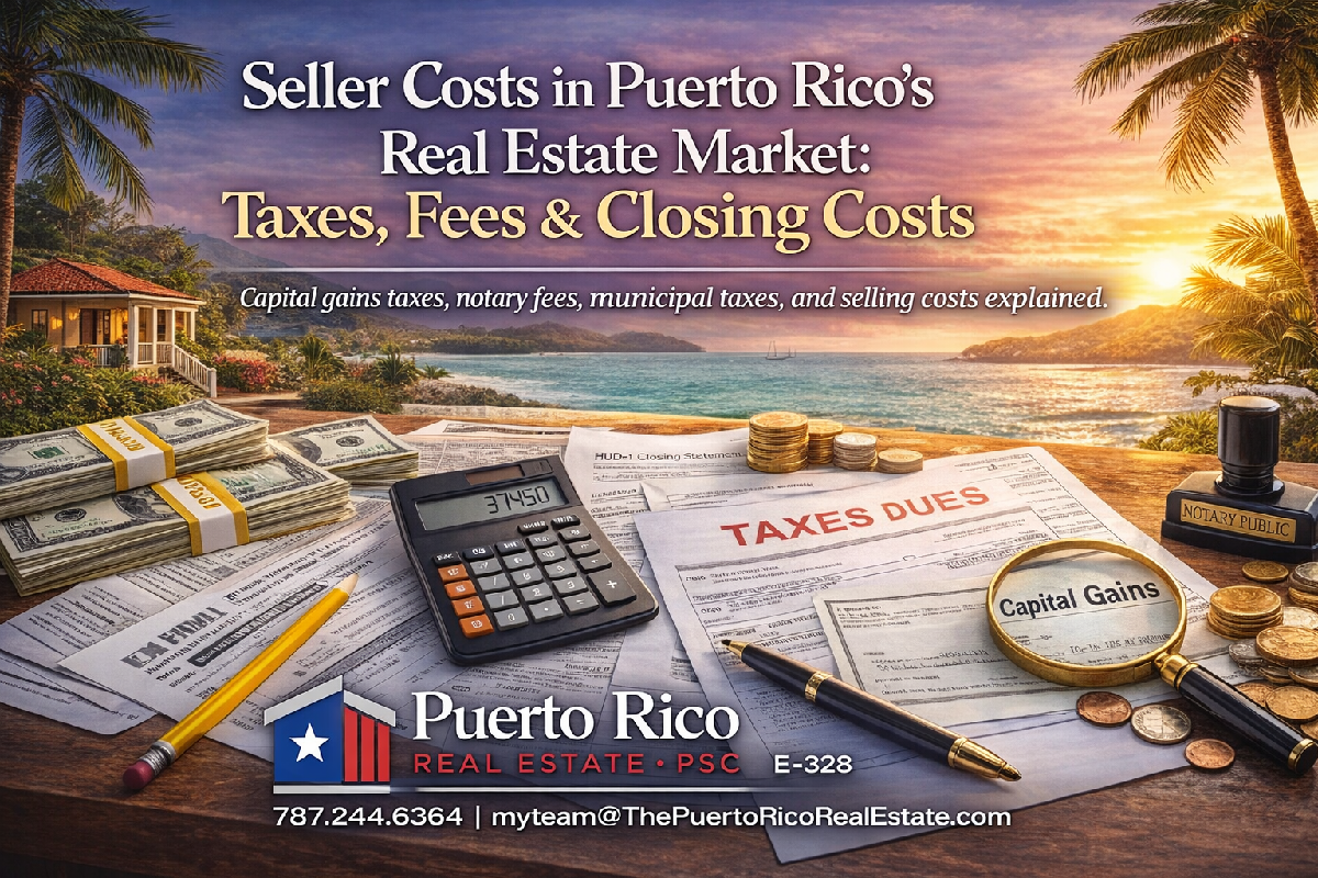 What Taxes, Fees, and Closing Costs Will I Have to Pay When Selling Property in Puerto Rico?